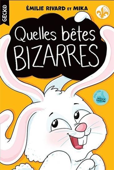 QUELLES BETES BIZARRES