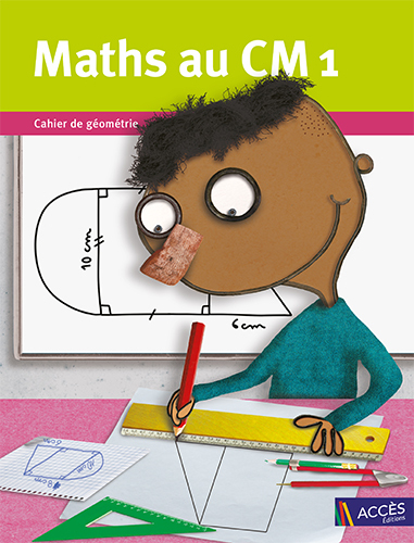 MATHS AU CM1 CAHIER DE GEOMETRIE - 9782916662886