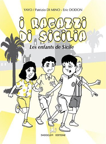 I RAGAZZI DI SICILIA LES ENFANTS DE