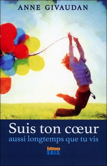 SUIS TON COEUR AUSSI LONGTEMPS QUE TU VIS