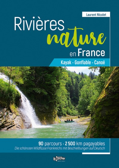 RIVIERES NATURE EN FRANCE KAYAK - GONFLABLE - CANOE