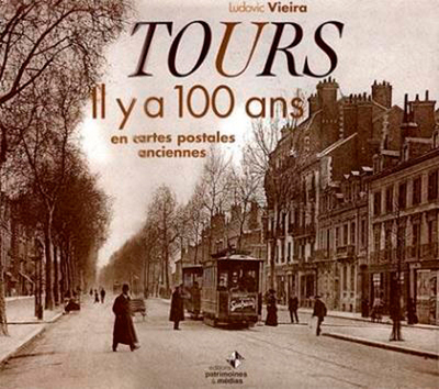 TOURS / IL Y A 100 ANS