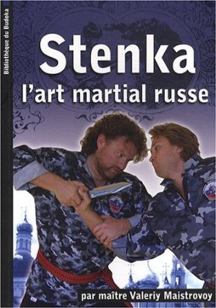 STENKA, L´ART MARTIAL RUSSE