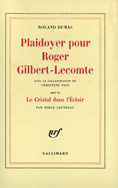 PLAIDOYER POUR ROGER GILBERT-LECOMTE