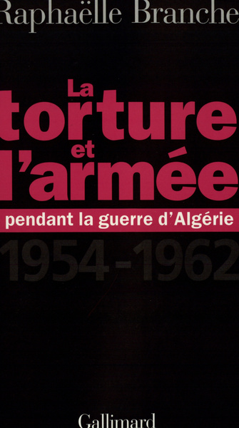 TORTURE ET L'ARMEE PENDANT LA GUERRE D'ALGERIE 1954-1962((19
