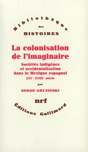 COLONISATION DE L'IMAGINAIRE(SOCIETES INDIGENES ET OCCIDENTA