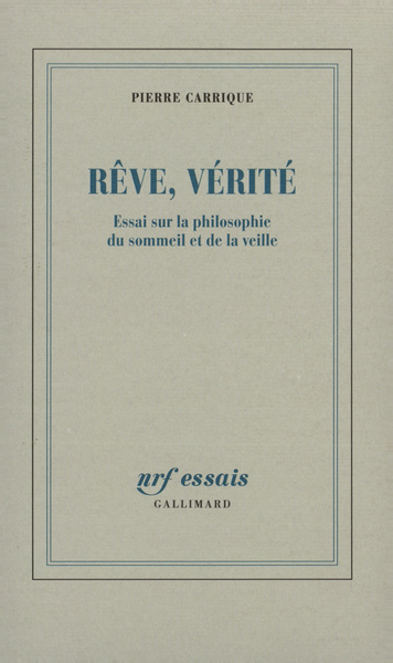 REVE, VERITE(ESSAI SUR LA PHILOSOPHIE DU SOMMEIL ET DE LA VEILL