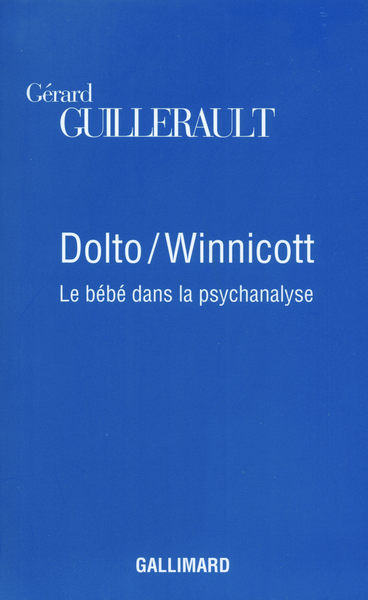 DOLTO/WINNICOTT. LE BEBE DANS LA PSYCHANALYSE(LE BEBE DANS LA P
