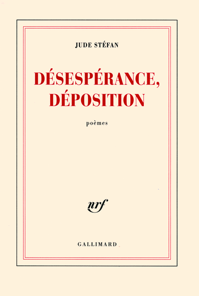 DESESPERANCE, DEPOSITION