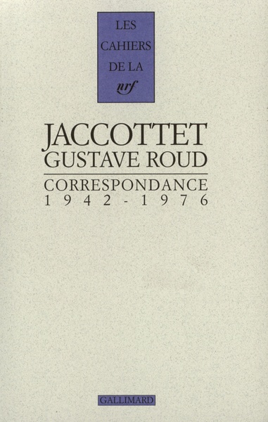CORRESPONDANCE JACCOTTET ROUD  1942 1976