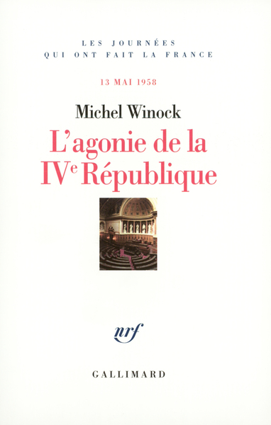 AGONIE DE LA IVEME REPUBLIQUE, 13 MAI 1958