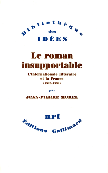 ROMAN INSUPPORTABLE(L'INTERNATIONALE LITTERAIRE ET LA FRANCE