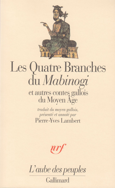 QUATRE BRANCHES DU " MABINOGI " ET AUTRES CONTES GALLOIS DU