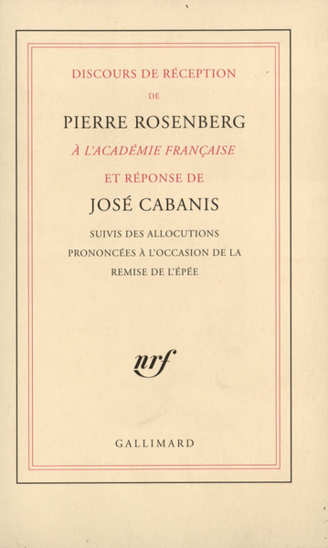 DISCOURS DE RECEPTION DE PIERRE ROSENBERG A L'ACADEMIE FRANCAIS