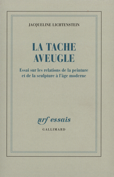 TACHE AVEUGLE(ESSAI SUR LES RELATIONS DE LA PEINTURE ET DE L