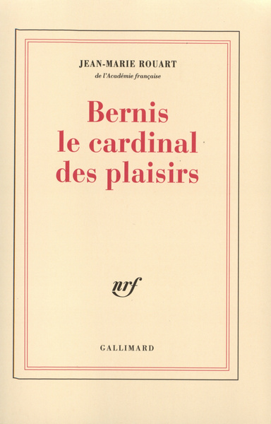 BERNIS LE CARDINAL DES PLAISIRS