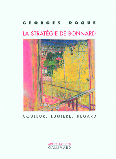 STRATEGIE DE BONNARD(COULEUR, LUMIERE, REGARD)