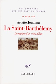 SAINT-BARTHELEMY(LES MYSTERES D'UN CRIME D'ETAT (24 AOUT 157