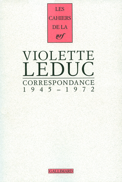 CORRESPONDANCE 1945-1972 - LEDUC VIOLETTE