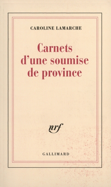 CARNETS D'UNE SOUMISE DE PROVINCE