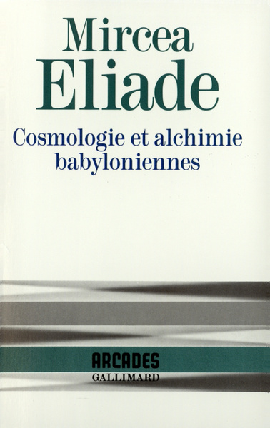 COSMOLOGIE ET ALCHIMIE BABYLONIENNES