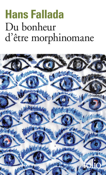 DU BONHEUR D´ETRE MORPHINOMANE