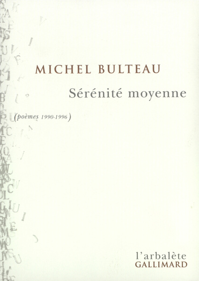 SERENITE MOYENNE(POEMES 1990-1996)