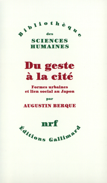 DU GESTE A LA CITE(FORMES URBAINES ET LIEN SOCIAL AU JAPON)