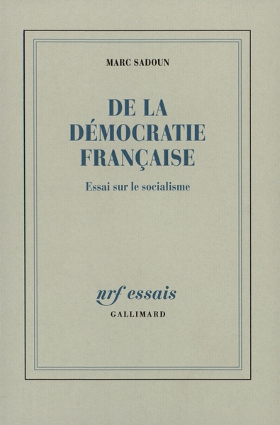 DE LA DEMOCRATIE FRANCAISE(ESSAI SUR LE SOCIALISME)
