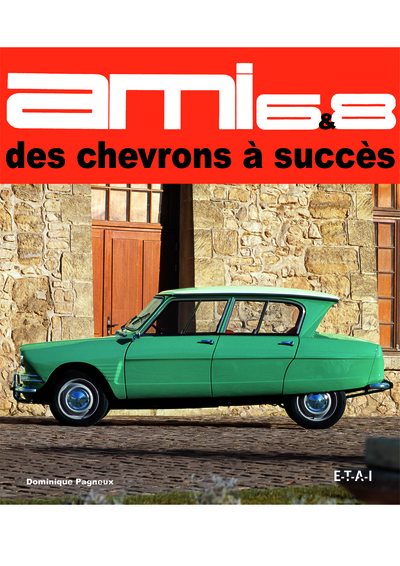 CITROEN AMI 6 & 8, DES CHEVRONS A SUCCES