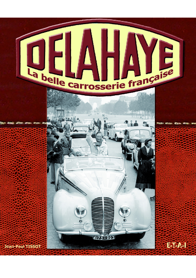 DELAHAYE, LA BELLE CARROSSERIE FRANCAISE