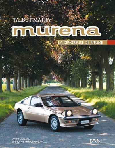 TALBOT MATRA MURENA, LA DEVOREUSE DE BITUME