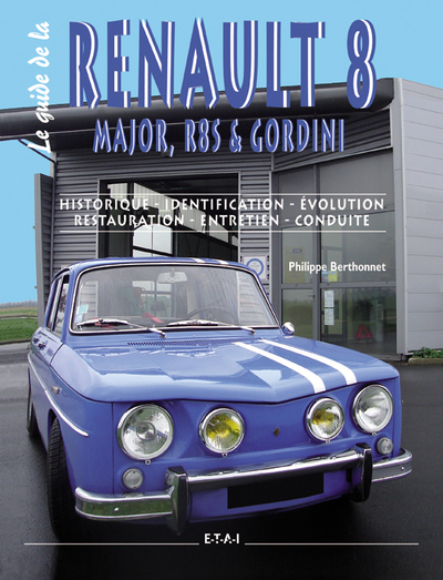 GUIDE DE LA RENAULT 8 MAJOR ET GORDINI