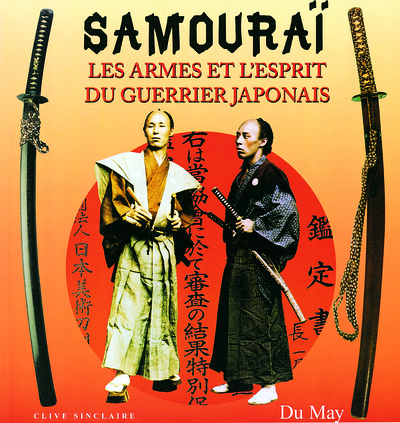 SAMOURAI, LES ARMES ET L´ESPRIT DU GUERRIER JAPONAIS