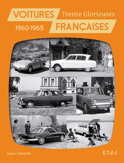 VOITURES FRANCAISES 1960-1965 TRENTE GLORIEUSES