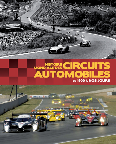 HISTOIRE MONDIALE DES CIRCUITS AUTOMOBILES