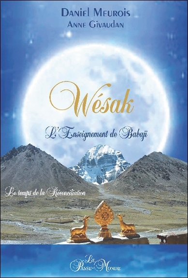 WESAK - L´ENSEIGNEMENT DE BABAJI - LE TEMPS DE LA RECONCILIATION
