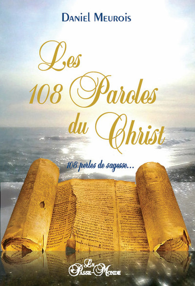 108 PAROLES DU CHRIST - 108 PERLES DE SAGESSE...