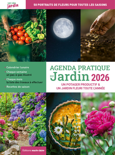 AGENDA PRATIQUE DU JARDIN 2026 - UN POTAGER PRODUCTIF & UN JARDIN FLEURI TOUTE L´ANNEE