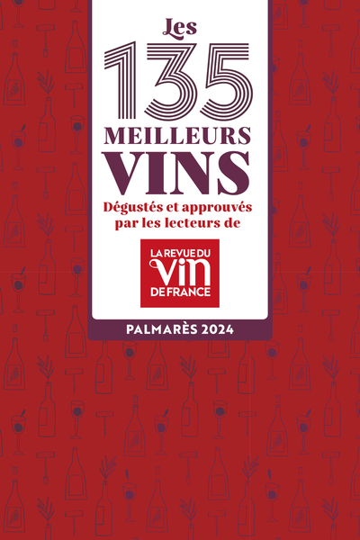 135 MEILLEURS VINS DEGUSTES ET APPROUVES PAR LES LECTEURS DE LA REVUE DU VIN DE FRANCE