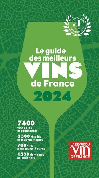 GUIDE DES MEILLEURS VINS DE FRANCE 2024 - N 1 DES AMATEURS ET DES PROFESSIONNELS