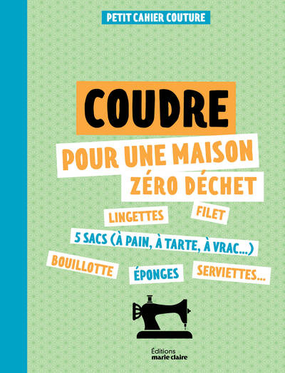 PETITS CAHIERS COUTURE : ZERO DECHET