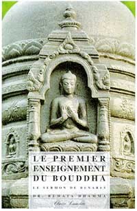 PREMIER ENSEIGNEMENT DU BOUDDHA : LE SERMON DE BENARES