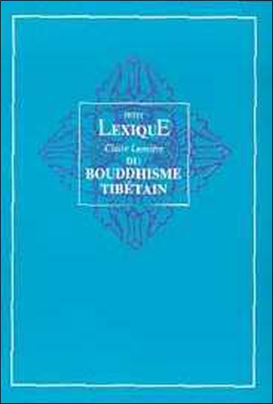 PETIT LEXIQUE DU BOUDDHISME TIBETAIN