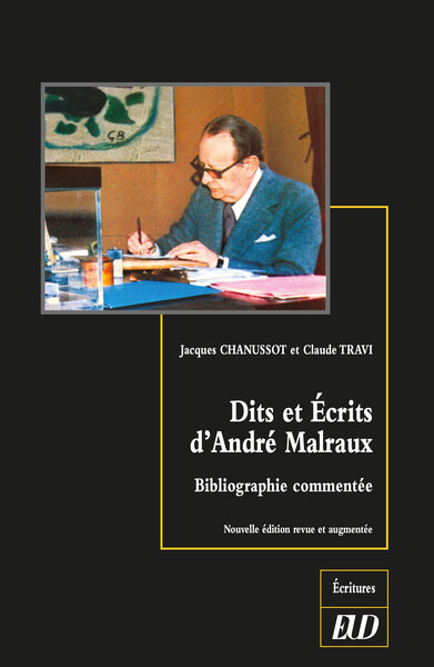 DITS ET ECRITS D'ANDRE MALRAUX