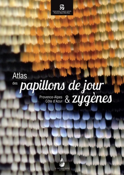ATLAS DES PAPILLONS DE JOUR & ZYGENES. PROVENCE-ALPES-COTE D´AZUR