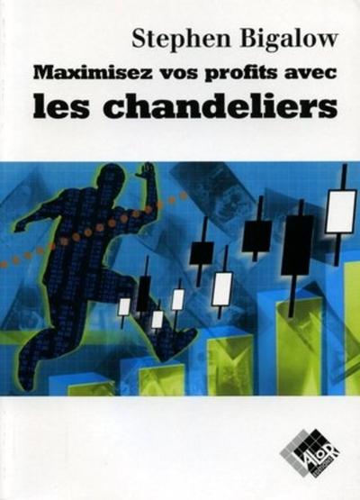 MAXIMISEZ VOS PROFITS AVEC LES CHANDELIERS