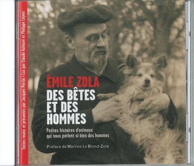 EMILE ZOLA : DES BETES ET DES HOMMES - PETITES HISTOIRES D´ANIMAUX QUI NOUS