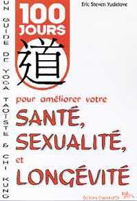 100 JOURS POUR AMELIORER VOTRE SANTE SEXUALITE ET LONGEVITE