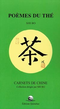POEMES DU THE - CARNETS DE CHINE